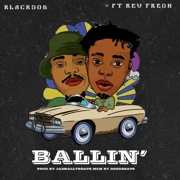 Blackson - Ballin' (feat. Rev Fresh)